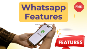 Whatsapp Kya Hai and Features